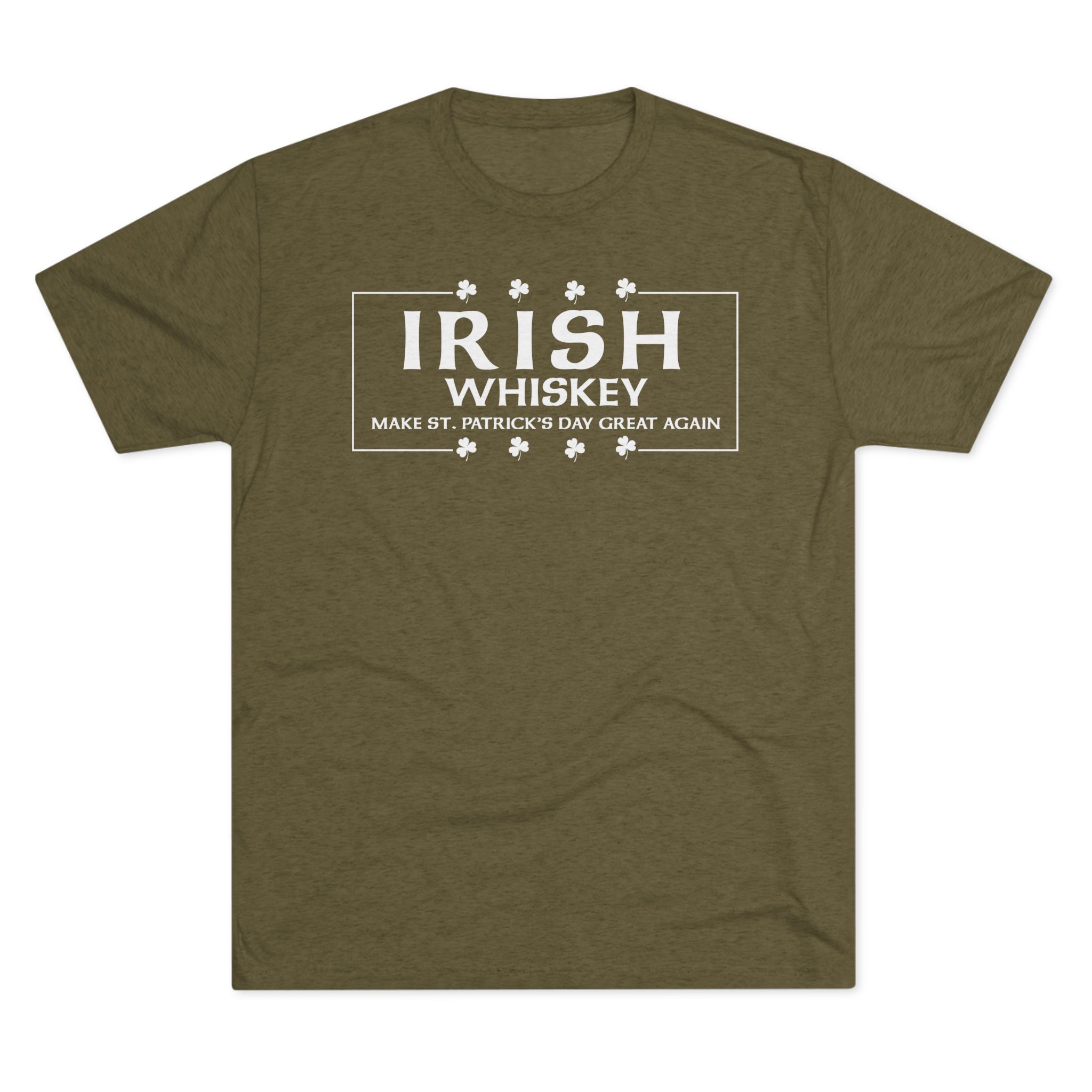 Irish Whiskey Make St. Patrick's Day Great Again T-Shirt