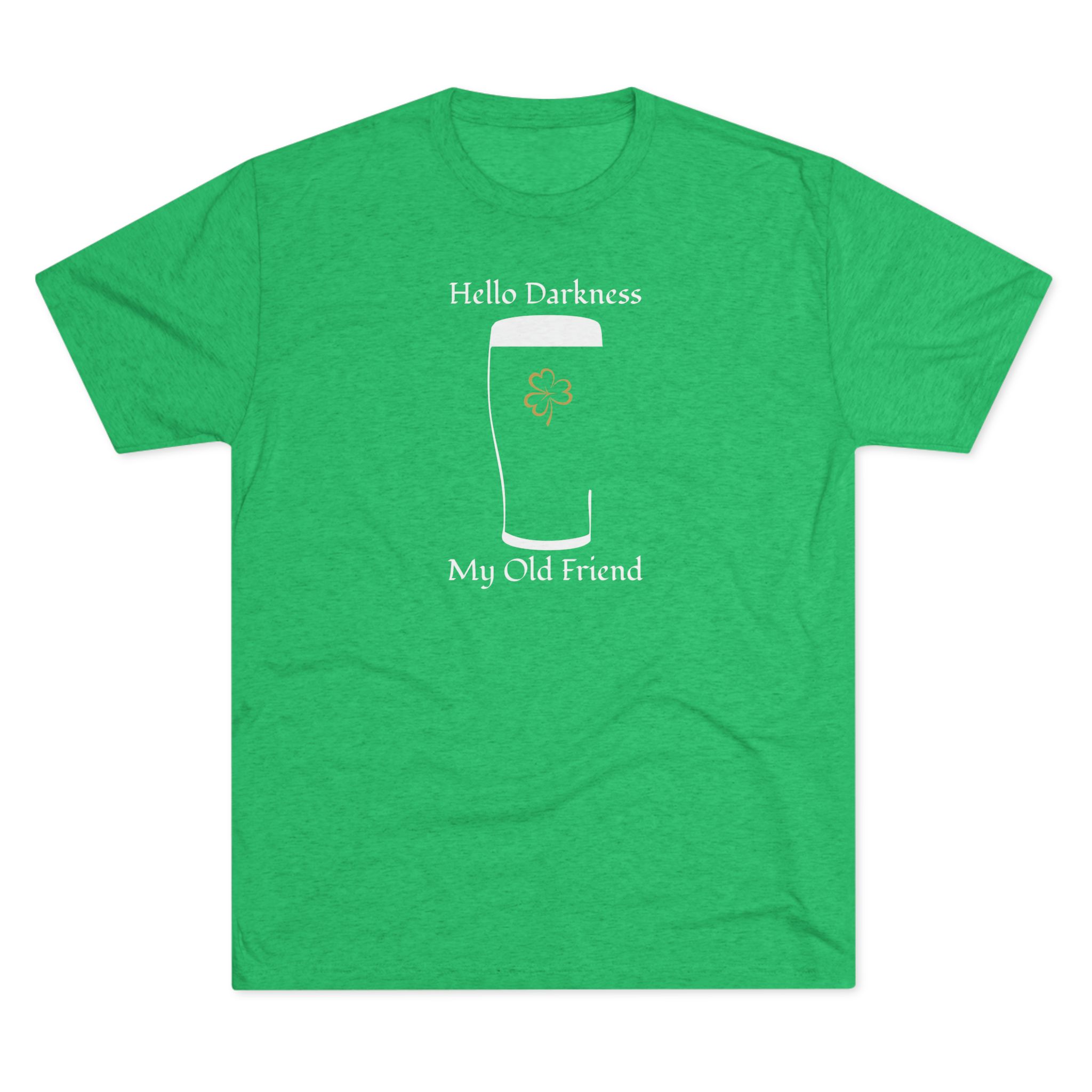 Hello Darkness My Old Friend pint glass design Tee | Beer St. Patrick's Shamrock