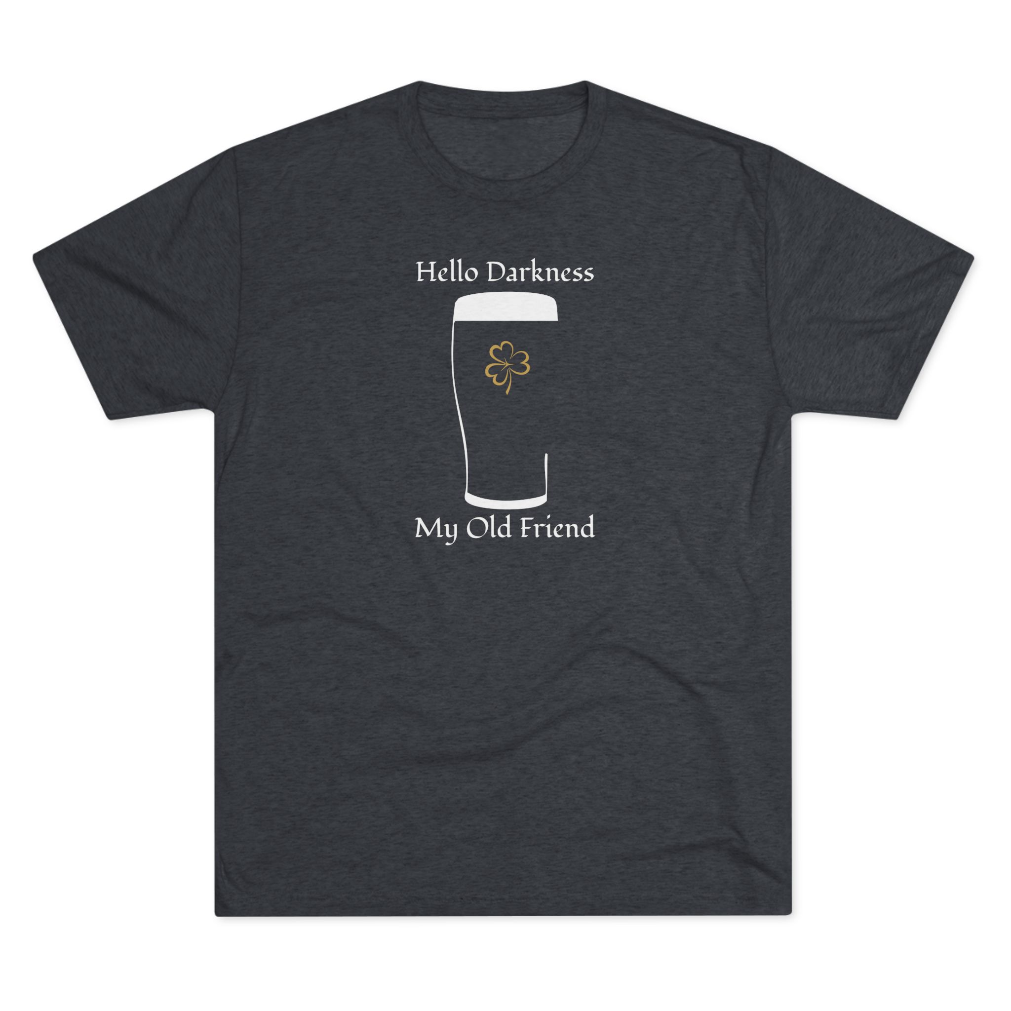 Hello Darkness My Old Friend pint glass design Tee | Beer St. Patrick's Shamrock