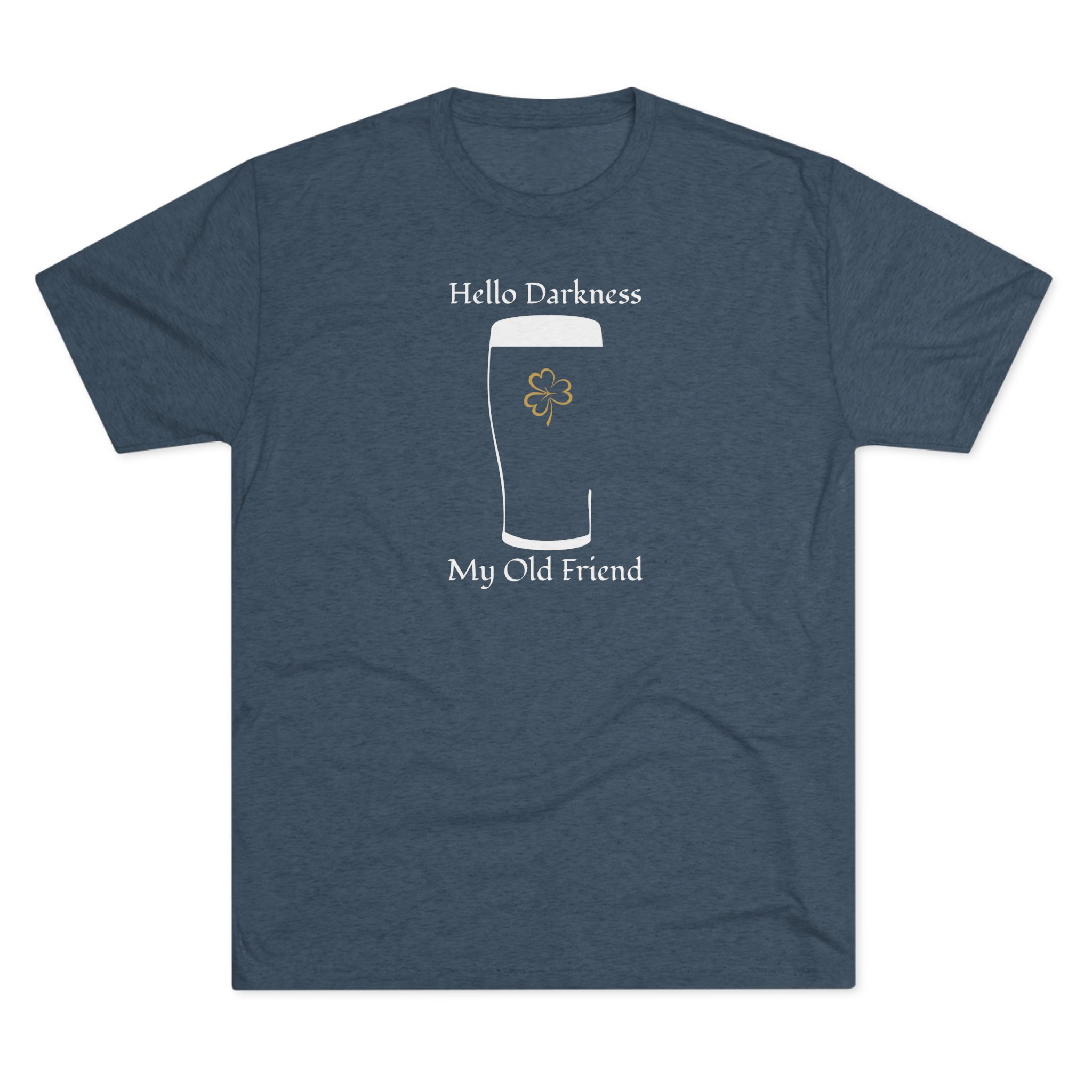 Hello Darkness My Old Friend pint glass design Tee | Beer St. Patrick's Shamrock