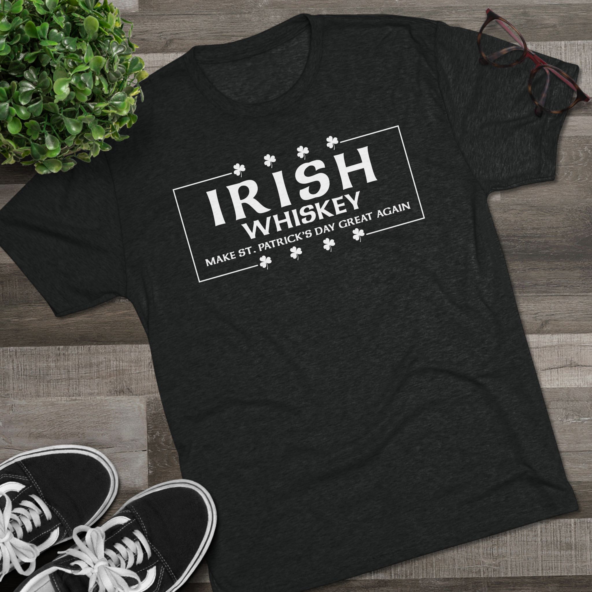 Irish Whiskey Make St. Patrick's Day Great Again T-Shirt